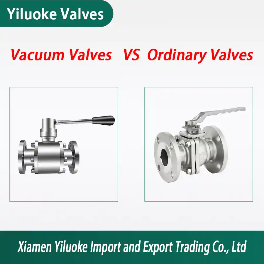 What is the difference between Vacuum Valve and Ordinary Valve？