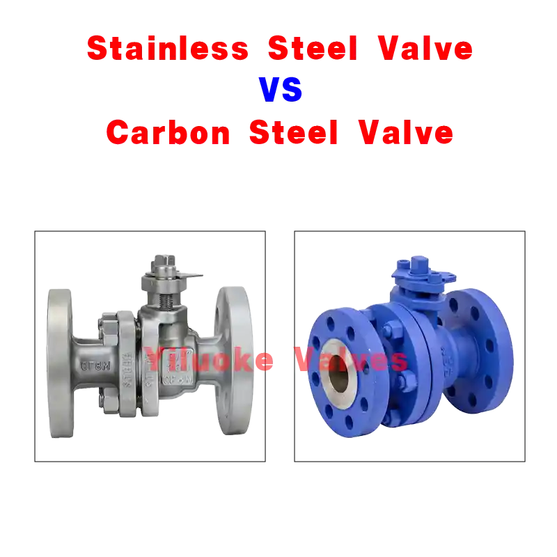 Steel Valves VS Carbon Steel Valves